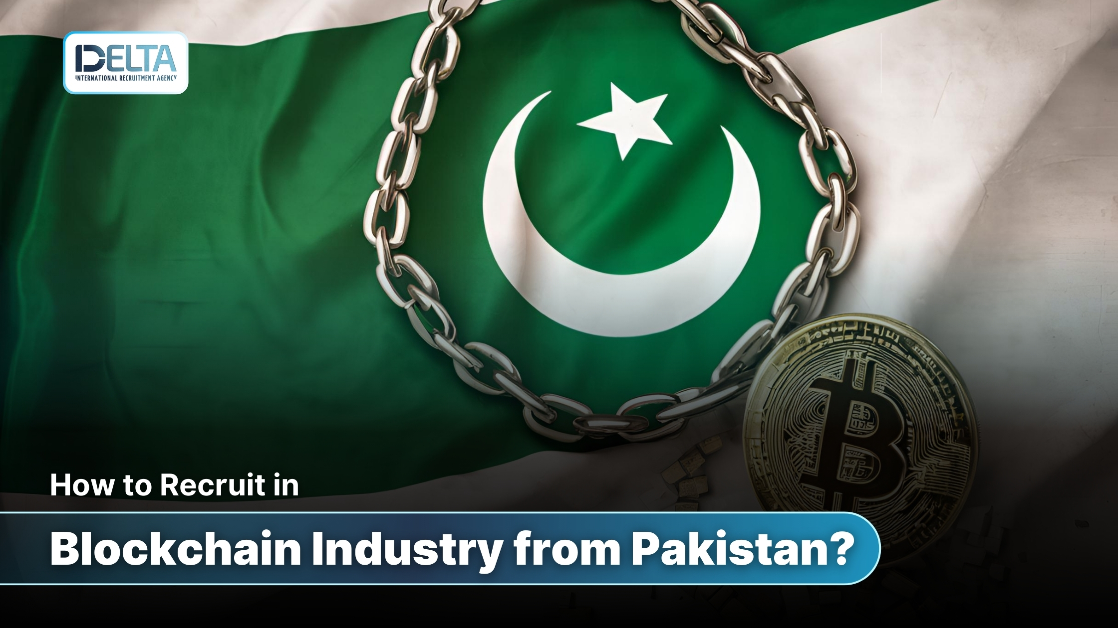 How to Recruit in Blockchain Industry from Pakistan?